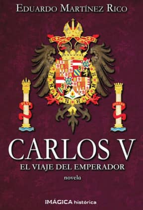 Carlos V. El viaje del emperador
