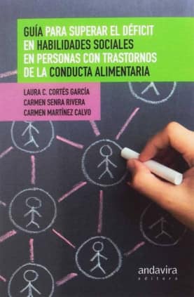 Guía para superar el déficiten habilidades sociales en personas con trastornos de conducta alimentaria