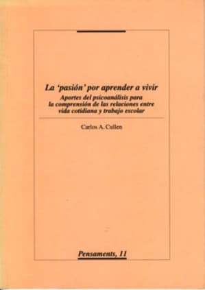 La "pasión" por aprender a vivir.