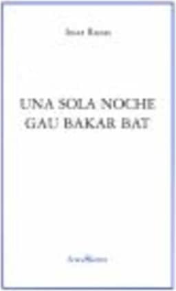Una sola noche. Gau bakar bat