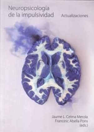 Neuropsicología de la impulsividad.