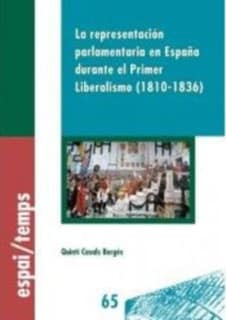 La representación parlamentaria en España durante el Primer Liberalismo (1810-1836).