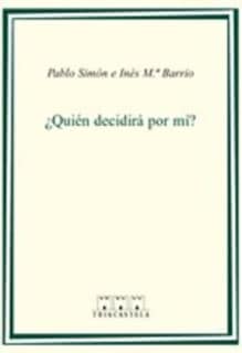 ¿Quién decidirá  por mí?