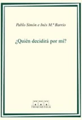 ¿Quién decidirá  por mí?