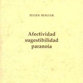 Afectividad, sugestibilidad, paranoia