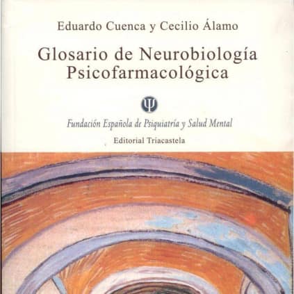Glosario de neurobiología psicofamacológica