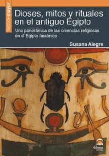 Dioses, mitos y rituales en el antiguo Egipto