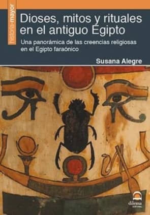 Dioses, mitos y rituales en el antiguo Egipto
