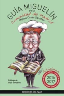 GUIA MIGUELIN DE LA COMUNIDAD DE MADRID 2016-2017