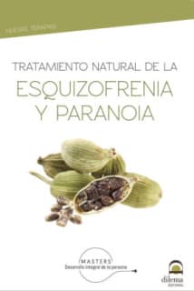 Tratamiento natural de la esquizofrenia y paranoia