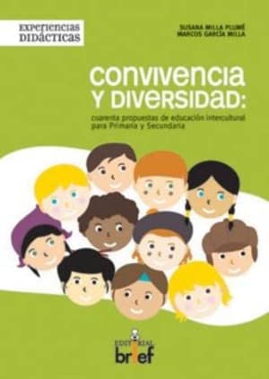 Convivencia y diversidad: cuarenta propuestas de educación intercultural para Primaria y Secundaria