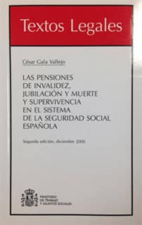 Las pensiones de invalidez, jubilación y muerte y supervivencia en el Sistema de la Seguridad Social Española. Segunda edición, diciembre 2000