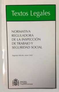 Normativa Reguladora de la Inspección de Trabajo y Seguridad Social. Segunda edición.