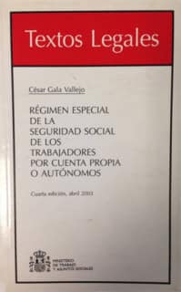 Régimen Especial de la Seguridad Social de los Trabajadores por Cuenta propia o Autónomos. Cuarta edición