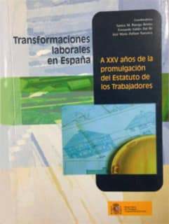 Transformaciones laborales en España. A XXV años de la promulgación del Estatuto de los Trabajadores