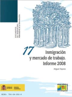Inmigración y mercado de trabajo. Informe 2008.