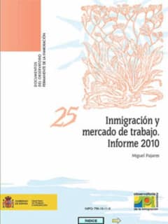 Inmigración y mercado de trabajo. Informe 2010.