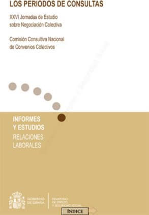 Los periodos de consultas. XXVI Jornadas de Estudio sobre Negociación Colectiva