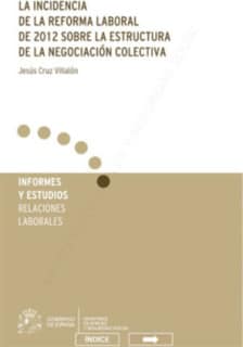 La Incidencia de la Reforma Laboral de 2012 sobre la Estructura de la Negociación Colectiva