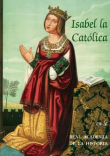 Isabel la Católica en la Real Academia de la Historia. (2ª edición)