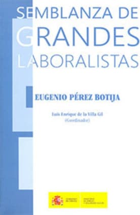Semblanza Grandes Laboralistas (Eugenio Perez Botija)