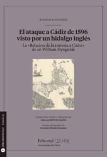 El ataque a Cádiz de 1596 visto por un hidalgo inglés