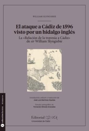 El ataque a Cádiz de 1596 visto por un hidalgo inglés