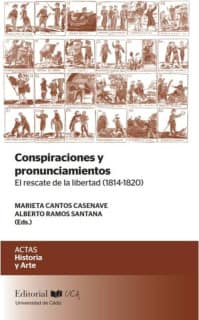 Conspiraciones y pronunciamientos. El rescate de la libertad (1814-1820)