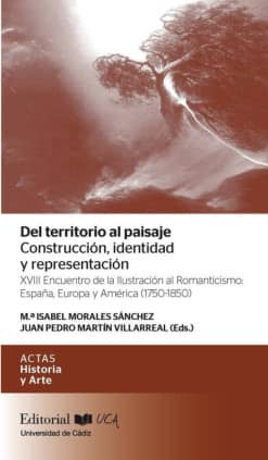 Del territorio al paisaje : construcción, identidad y representación