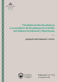 Fitonimia árabe hassāniyya. Los nombres de las plantas en el árabe del Sahara Occidental y Mauritania