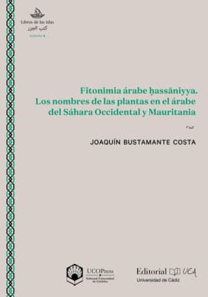 Fitonimia árabe hassāniyya. Los nombres de las plantas en el árabe del Sahara Occidental y Mauritania