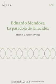 Eduardo Mendoza. La paradoja de la lucidez