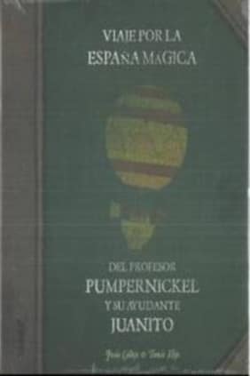 Viaje por la España mágica del profesor Pumpernickel y su ayudante Juanito