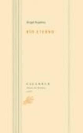 RIO ETERNO                      CALAMBUR