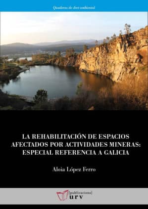 La rehabilitación de espacios afectados por actividades mineras