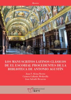 Los manuscritos latinos clásicos de El Escorial procedentes de la biblioteca de Antonio Agustín