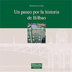 Un paseo por la historia de Bilbao