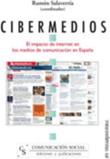 Cibermedios. El impacto de internet en los medios de comunicación en España