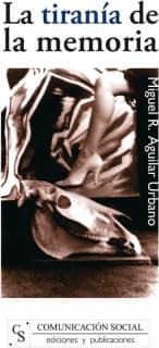 La tiranía de la memoria