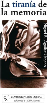 La tiranía de la memoria