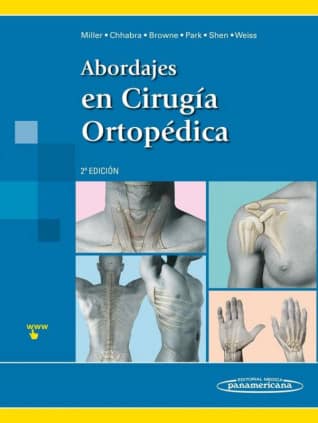 MILLER:ABORDAJES CIRUGIA ORTOPEDICA 2ED