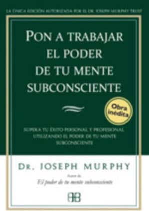 PON A TRABAJAR TU MENTE SUBSCONSCIENTE