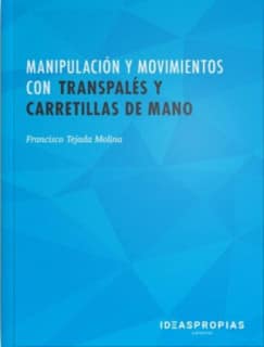 Manipulación y movimientos con transpalés y carretillas de mano