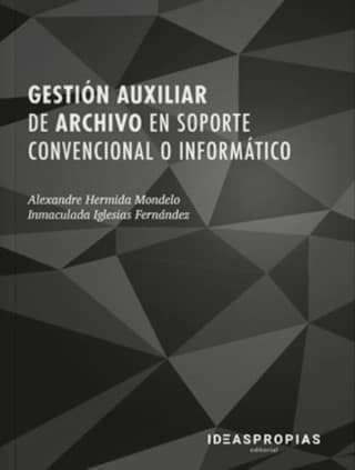 Gestión auxiliar de archivo en soporte convencional o informático