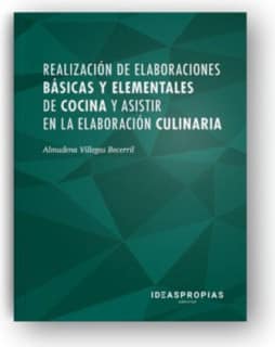 Realización de elab. básicas y elem. de cocina y asistir en la elab. culinaria