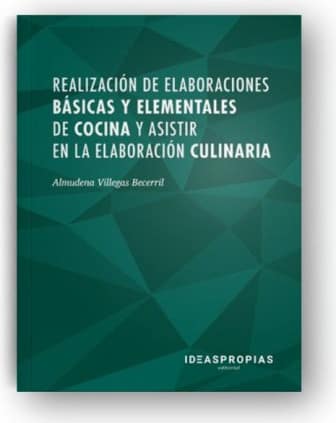 Realización de elab. básicas y elem. de cocina y asistir en la elab. culinaria