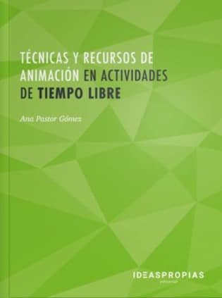 Técnicas y recursos de animación en actividades de tiempo libre
