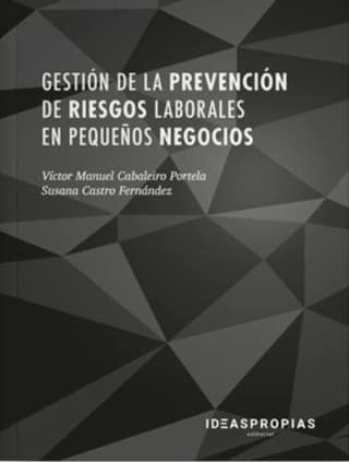 Gestión de la prevención de riesgos laborales en pequeños negocios