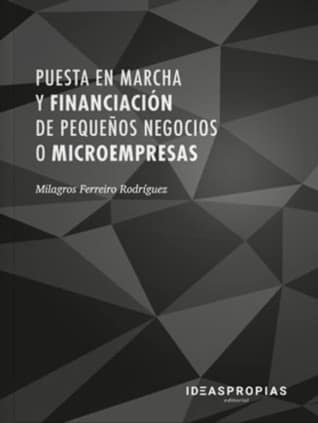 Puesta en marcha y financiación de pequeños negocios o microempresas
