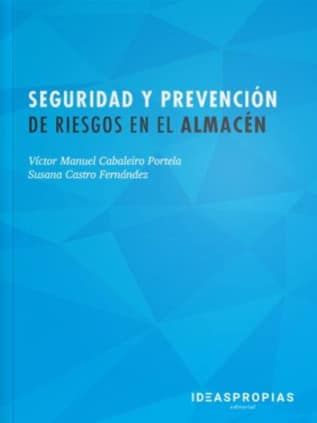 Seguridad y prevención de riesgos en el almacén